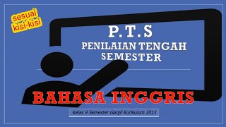 PTS Bahasa Inggris Kelas 9 | Pendidikan | DR Ramadhan