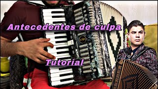 Antecedentes de culpa || alfredito olivas - Tutorial Benja Núñez