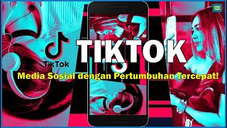 Mengenal TIKTOK! Sosial Media Paling BOOMING Tahun 2022!