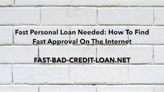 Fast Personal Loan Needed  How To Find Fast Approval On The Internet