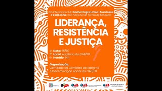 DIA INTERNACIONAL DA MULHER NEGRA LATINO-AMERICANO E CARIBENHA E DIA NACIONAL DE TEREZA DE BENGUELA