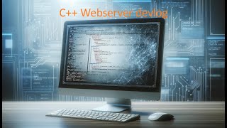 Building a Web Server in C++: A Developer's Journey - 1