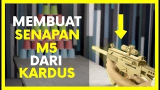 Berbahaya! CARA Membuat Senapan M5 dari Kardus - SERBA TUTORIAL