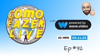 Como Fazer LIVE com Wave.video #32