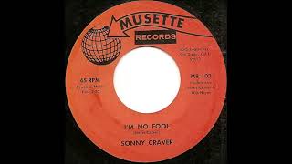 Sonny Craver  -  I'm no fool