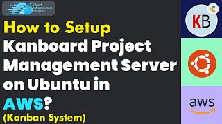 How to Setup Kanboard Project Management Server on Ubuntu in AWS (Kanban System)