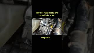 Karbu PE head nozzle pwk  jarum custom responsif no ngok di gas spontan