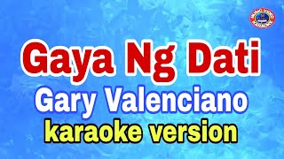 Gaya Ng Dati - Gary Valenciano/karaoke version #mix #karaoke