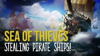 I STOLE A PIRATE SHIP! | Sea of Thieves Gameplay Part 2