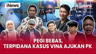 [FULL] Kasus Vina: Terpidana Siap PK, Bakal Bebas? - Interupsi 11/07