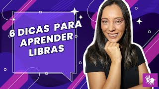 6 dicas essenciais para aprender Libras