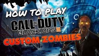 Black Ops 3 Custom Zombie Guide - So kannst DU die Custom Maps spielen