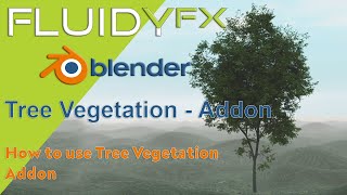 How to use 'Tree Vegetation Addon' for Blender