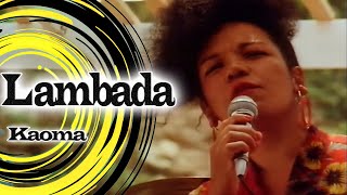 Kaoma - Lambada - HD 1080p  Remastered