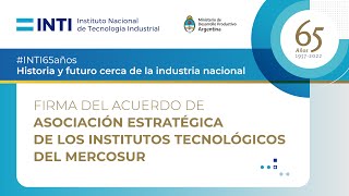 "65 años junto a la industria nacional: Un INTI abierto hacia el futuro"