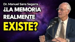 ¿Qué Sucede con Tus Recuerdos Después de Morir? | Dr. Manuel Sans Segarra