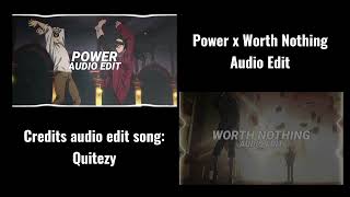 Power x Worth Nothing Audio Edit