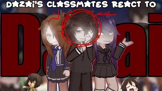 Dazai’s past classmates react to him | Dazai Angst | React to Dazai