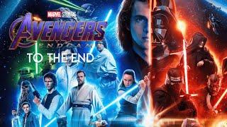 Star Wars - To The End ("Avengers: Endgame" Trailer Style)