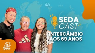 Nivaldo de 69 anos decidiu embarcar para o seu intercâmbio na Irlanda | #SEDAcast