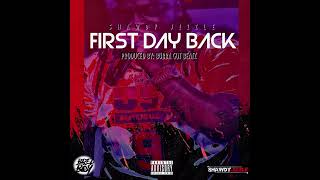 Shawdy Jizzle - First Day Back (Produced By Bubba Got Beatz)