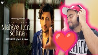 Mahiye Jinna Sohna | Lyrical Video Reaction | Darshan Raval | Dard Album 2.0 | @mohakmuzicfreak