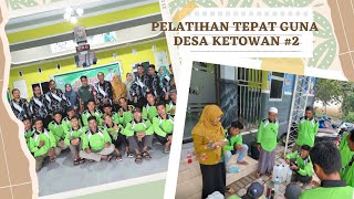 #2 PELATIHAN TEKNOLOGI TEPAT GUNA DESA KETOWAN 28-29 DESEMBER 2022