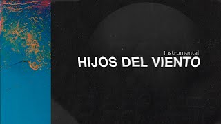 Hijos del viento – Instrumental Adoración