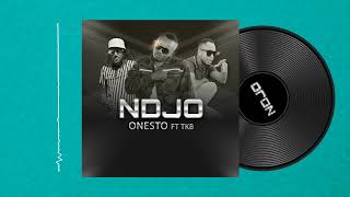 Onesto ft. TKB - Ndjo (Official audio)