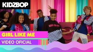 Kidz Bop Kids - Girl Like Me