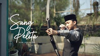 Sang Pelita - Azmi Askandar (Official Music and Lirik Video) Terbaru 2020