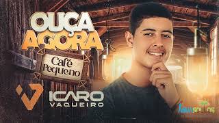 ÍCARO Vaqueiro -  Café Pequeno - CD 2022