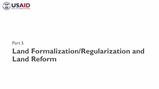 LTPR Module 2 Part 5: Land Formalization / Regularization and Land Reform