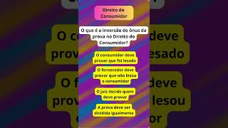 Quizz: inversão do ônus da prova. Você sabe a resposta? #stj #shorts #direitodoconsumidor consumidor