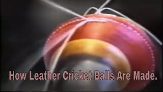 How Cricket Balls Are Made - Cricket Ball Production, From Start To Finish