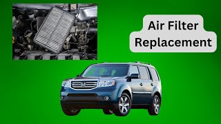 Engine Air Filter Replacement: Honda Pilot 2009 - 2015