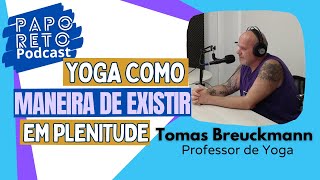 Professor de Yoga TOMAS BREUCKMANN | PAPO RETO