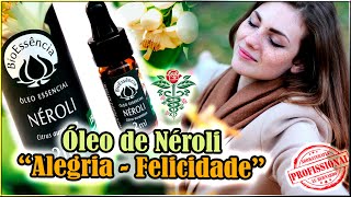 [ÊXTASE] Óleo Essencial de NÉROLI! Benefícios Com USAR? Felicidade  -SENSUAL- ALEGRIA-AFRODISÍACO