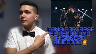 COMO CORTARSE EL PELO COMO (MISIONERO)RUIDOOO🔥/REACCIONANDO Y ANALIZANDO