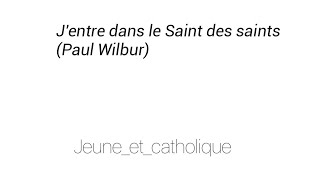 chant chrétien : "J'entre dans le Saint des saints" de  Paul Wilbur / jeune_et_catholique