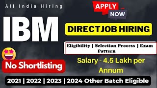 Direct Test Hiring | IBM Off Campus drive 2024, 2023, 2022, 2021 Batch | Exam Pattern