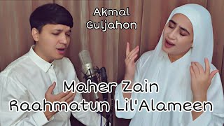 Akmal', Guljahon-Rahmatun Lil'alameen (Cover Maher Zain)