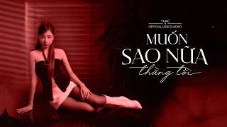 Muốn Sao Nữa Thằng Tồi - Shayda