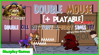 Double Mouse V2 - Double Kill but Tuffy & Jerry Sings it! V1.25 | TBS: Fan-Made Project [+ DOWNLOAD]