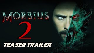 MORBIUS 2 | Teaser Trailer (2025) Marvel Studies