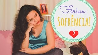 Férias: Sofrência!