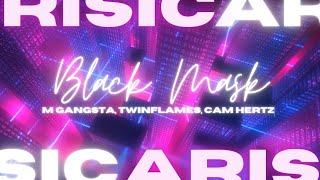 M GANGSTA, TWINFLAMES & CAM HERTZ - BLACK MASK