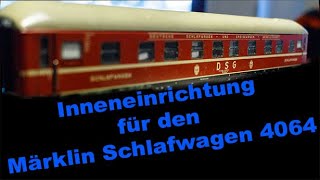 Kein 3D-Druck: Inneneinrichtung Märklin Schlafwagen 4064 selbst gebaut - Märklin Modellbahn H0