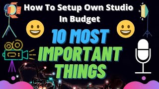 How To Setup Own Studio | Top 10 Things For Studio Setup