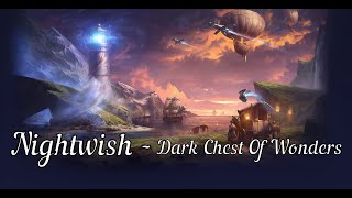 Текст,перевод песни Nightwish - Dark Chest Of Wonders